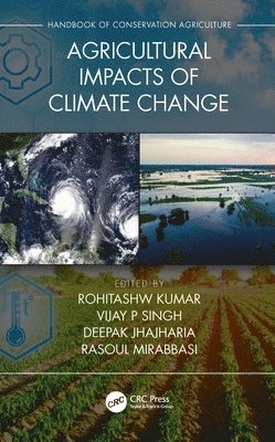 A. John Bailer, Rosemary Pennington, Rohitashw Kumar, Vijay P. Singh - Agricultural Impacts of Climate Change [Volume 1], Inbunden
