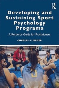 bokomslag Developing and Sustaining Sport Psychology Programs