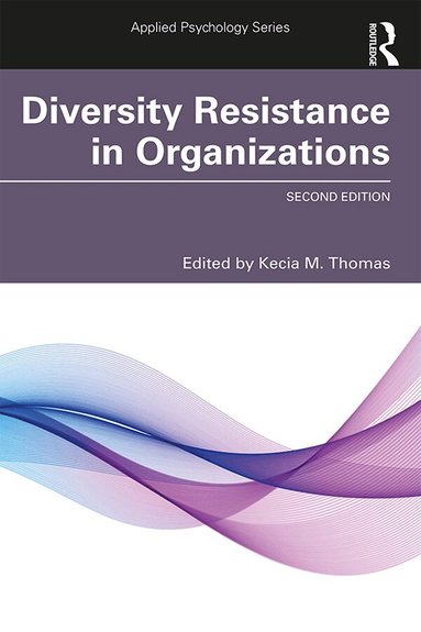 Kecia M. Thomas - Diversity Resistance in Organizations, Häftad