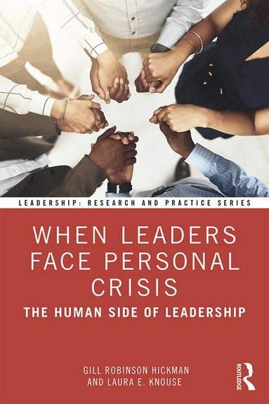 Gill Robinson Hickman, Laura E. Knouse - When Leaders Face Personal Crisis, Häftad