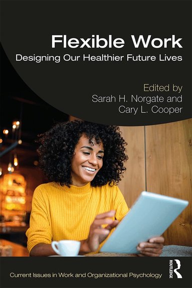 Sarah H. Norgate, Cary L. Cooper - Flexible Work, Häftad