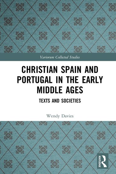 Wendy Davies - Christian Spain and Portugal in the Early Middle Ages, Inbunden