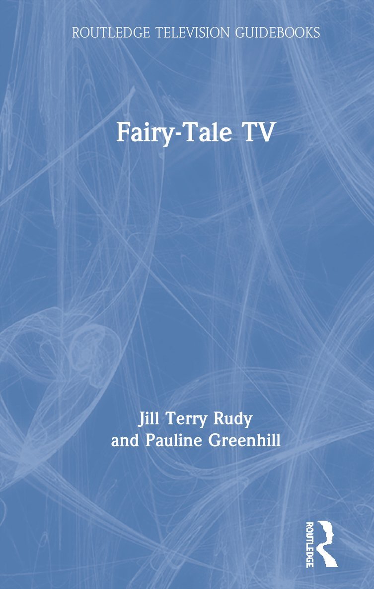 Jill Terry Rudy, Pauline Greenhill - Fairy-Tale TV, Inbunden