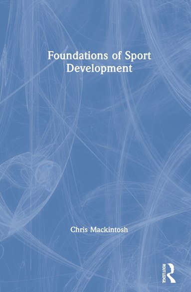 bokomslag Foundations of Sport Development