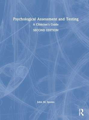 John Spores - Psychological Assessment and Testing, Inbunden