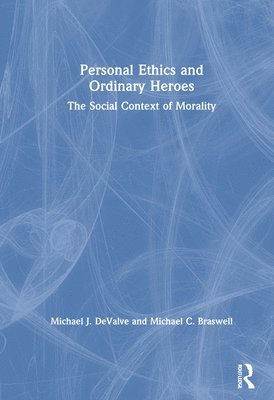 Personal Ethics and Ordinary Heroes 1