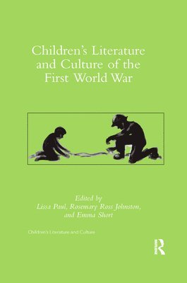 bokomslag Children's Literature and Culture of the First World War