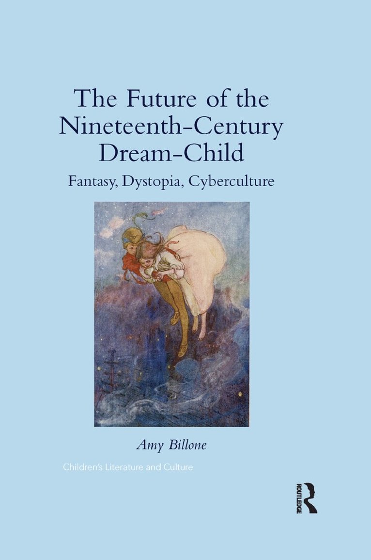 Amy Billone, USA) Billone, Amy (University of Tennessee - Future of the Nineteenth-Century Dream-Child, Häftad