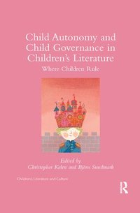 bokomslag Child Autonomy and Child Governance in Children's Literature