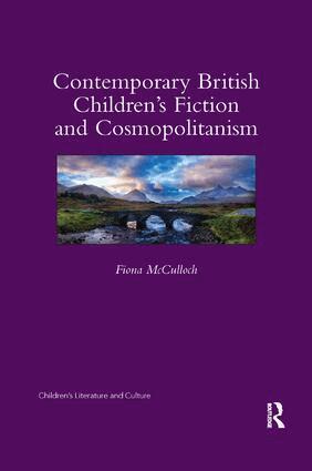 Fiona McCulloch - Contemporary British Children's Fiction and Cosmopolitanism, Häftad