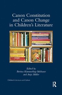 bokomslag Canon Constitution and Canon Change in Children's Literature