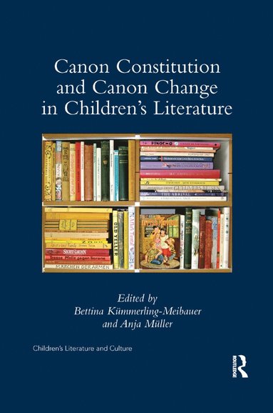 bokomslag Canon Constitution and Canon Change in Children's Literature