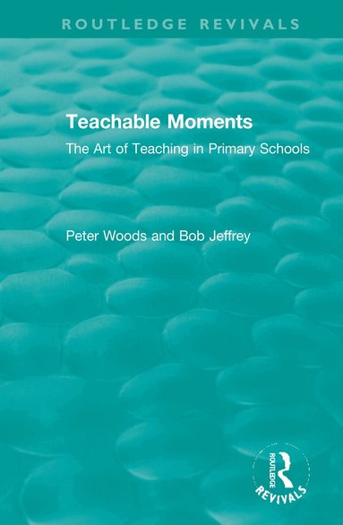 Peter Woods, Bob Jeffrey - Teachable Moments, Inbunden