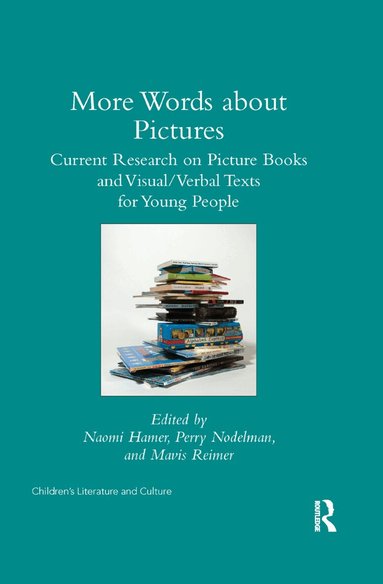 Perry Nodelman, Naomi Hamer, Mavis Reimer - More Words about Pictures, Häftad