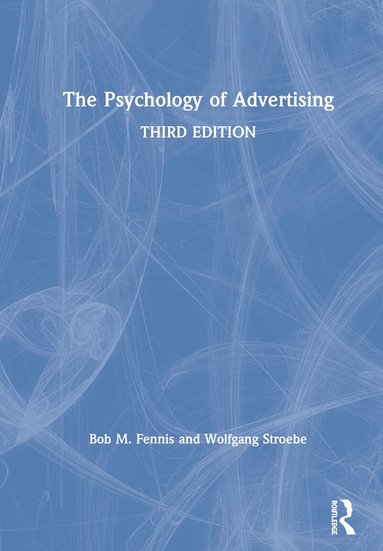 Bob M. Fennis, Wolfgang Stroebe - Psychology of Advertising, Inbunden