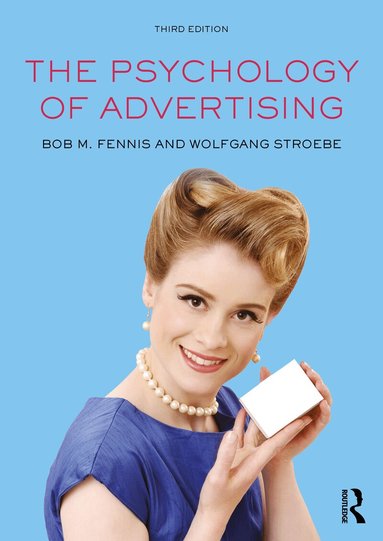Bob M. Fennis, Wolfgang Stroebe - Psychology of Advertising, Häftad