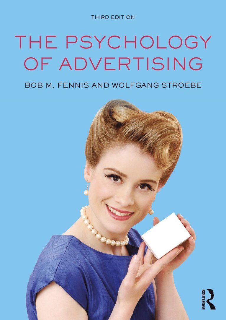 Bob M. Fennis, Wolfgang Stroebe, the Netherlands) Fennis, Bob M. (Utrecht University, the Netherlands) Stroebe, Wolfgang (Utrecht University, Bob M Fennis - Psychology of Advertising, Häftad