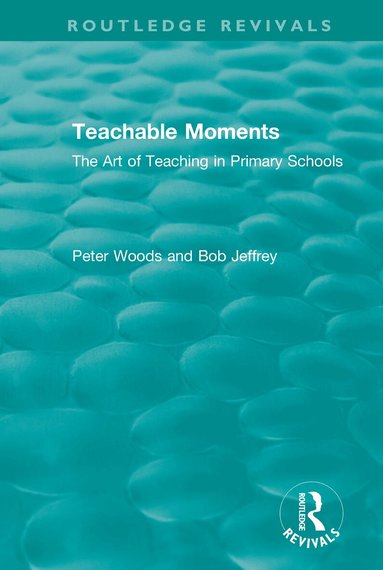 Peter Woods, Bob Jeffrey - Teachable Moments, Häftad