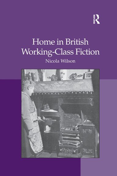 bokomslag Home in British Working-Class Fiction