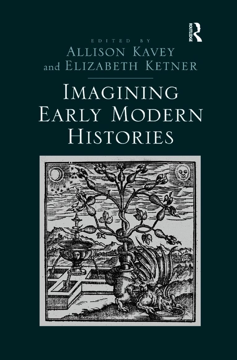 Elizabeth Ketner, Allison Kavey - Imagining Early Modern Histories, Häftad