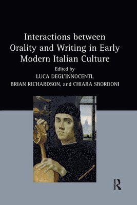 Interactions between Orality and Writing in Early Modern Italian Culture 1