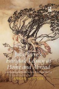 bokomslag Jane Eyre's Fairytale Legacy at Home and Abroad