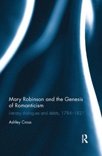bokomslag Mary Robinson and the Genesis of Romanticism