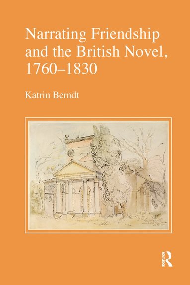 bokomslag Narrating Friendship and the British Novel, 1760-1830