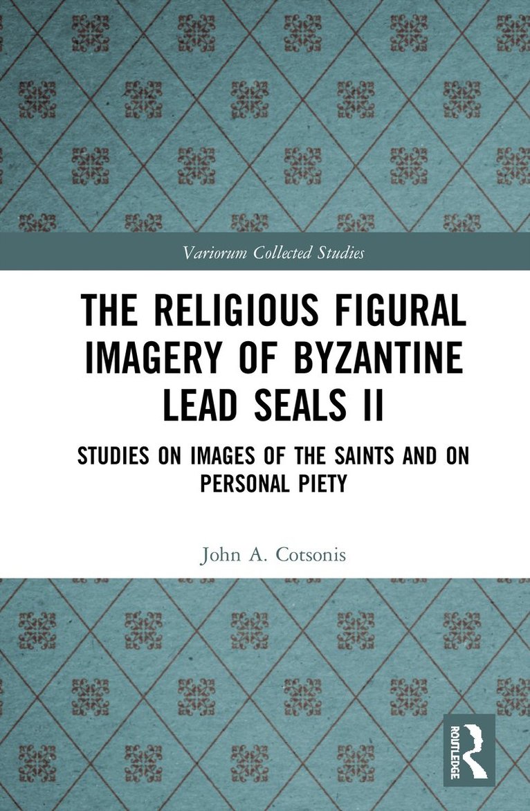 The Religious Figural Imagery of Byzantine Lead Seals II 1