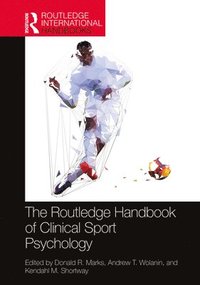 bokomslag The Routledge Handbook of Clinical Sport Psychology