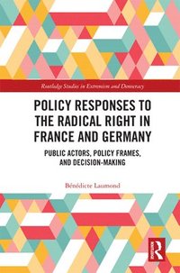 bokomslag Policy Responses to the Radical Right in France and Germany