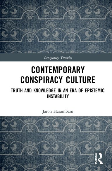 Jaron Harambam - Contemporary Conspiracy Culture, Inbunden