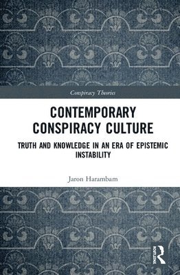 Jaron Harambam - Contemporary Conspiracy Culture, Inbunden