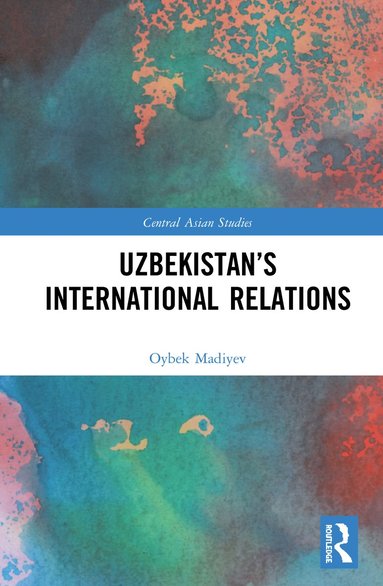 bokomslag Uzbekistans International Relations