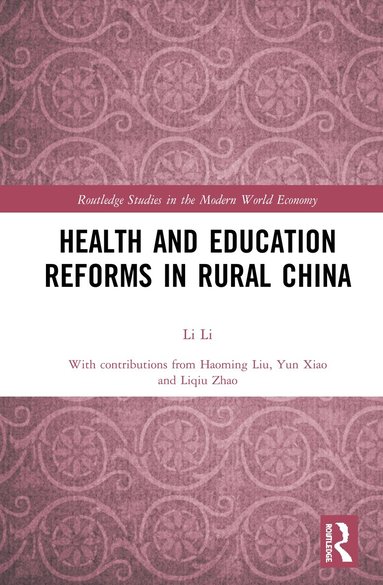 Li Li - Health and Education Reforms in Rural China, Inbunden