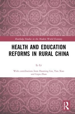 Health and Education Reforms in Rural China 1
