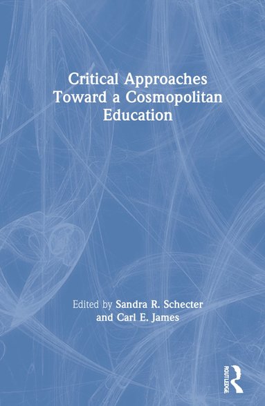 bokomslag Critical Approaches Toward a Cosmopolitan Education