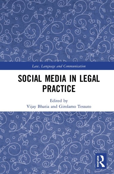 Vijay Bhatia, Girolamo Tessuto - Social Media in Legal Practice, Inbunden