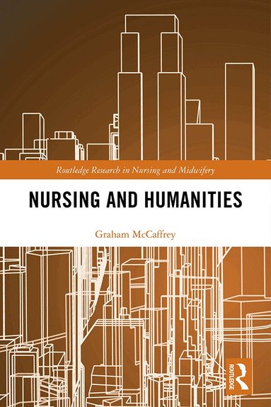 Graham McCaffrey - Nursing and Humanities, Inbunden