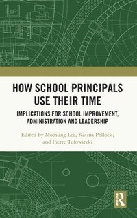 bokomslag How School Principals Use Their Time