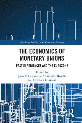 Juan E. Castañeda, Alessandro Roselli, Geoffrey E. Wood, Juan E. Castaneda - Economics of Monetary Unions, Inbunden