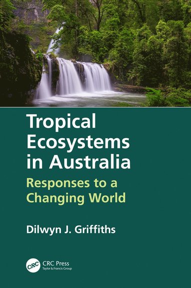 bokomslag Tropical Ecosystems in Australia