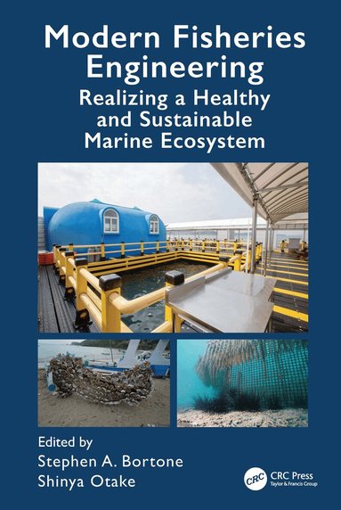 Stephen A. Bortone, Shinya Otake - Modern Fisheries Engineering, Inbunden