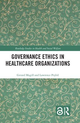 bokomslag Governance Ethics in Healthcare Organizations
