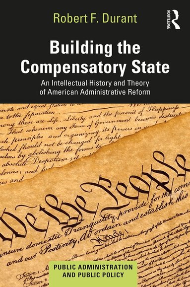 Robert F. Durant - Building the Compensatory State, Inbunden
