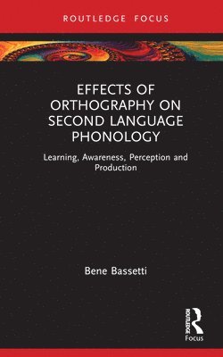 Effects of Orthography on Second Language Phonology 1