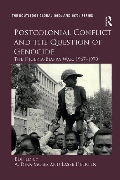 A. Dirk Moses, Lasse Heerten - Postcolonial Conflict and the Question of Genocide, Häftad