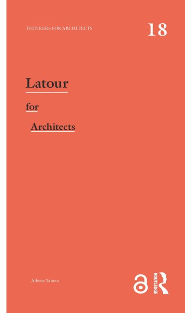 Albena Yaneva - Latour for Architects, Inbunden