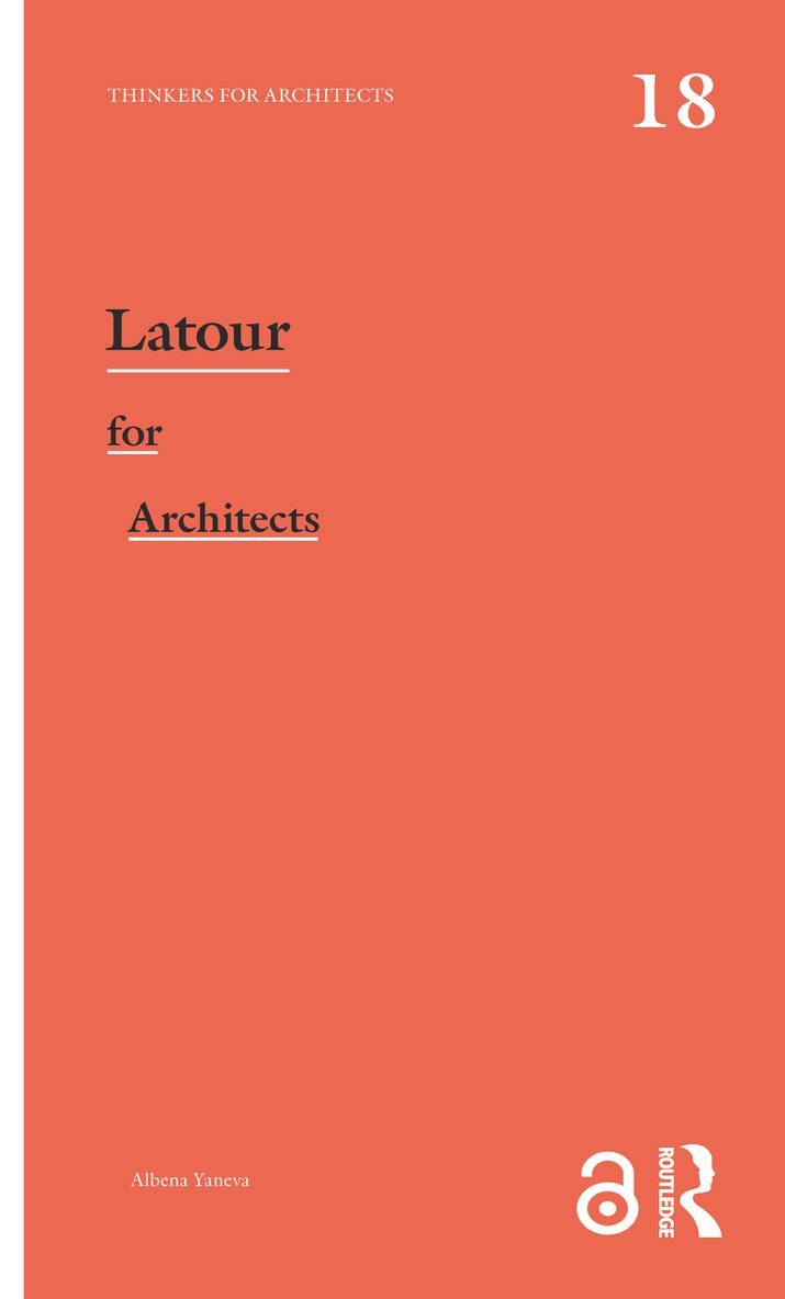 Albena Yaneva, UK) Yaneva, Albena (University of Manchester - Latour for Architects, Häftad