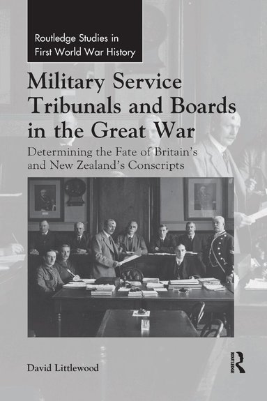 David Littlewood - Military Service Tribunals and Boards in the Great War, Häftad
